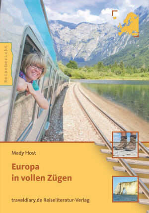Buchcover Europa in vollen Zügen | Mady Host | EAN 9783944365770 | ISBN 3-944365-77-1 | ISBN 978-3-944365-77-0