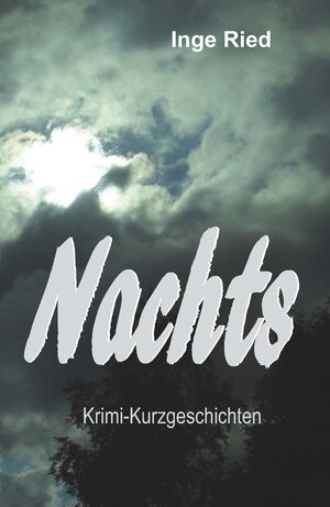 Buchcover Nachts | Inge Ried | EAN 9783944370323 | ISBN 3-944370-32-5 | ISBN 978-3-944370-32-3