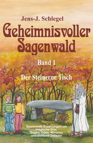 Buchcover Geheimnisvoller Sagenwald | Jens-J. Schlegel | EAN 9783944370385 | ISBN 3-944370-38-4 | ISBN 978-3-944370-38-5