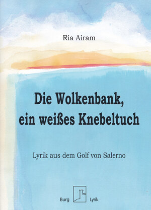 Buchcover Die Wolkenbank, ein weißes Knebeltuch | Ria Airam | EAN 9783944370484 | ISBN 3-944370-48-1 | ISBN 978-3-944370-48-4