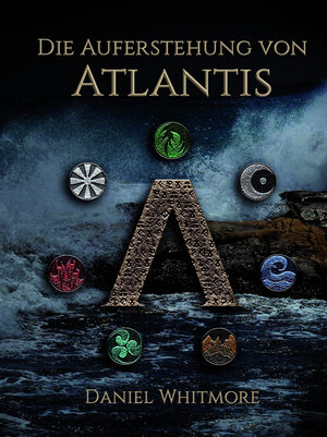 Buchcover Die Auferstehung von Atlantis | Daniel Whitmore | EAN 9783944370682 | ISBN 3-944370-68-6 | ISBN 978-3-944370-68-2