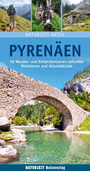 Buchcover Naturzeit aktiv: Pyrenäen | Stefanie Holtkamp | EAN 9783944378428 | ISBN 3-944378-42-3 | ISBN 978-3-944378-42-8