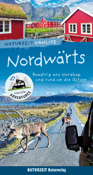 Buchcover Naturzeit Vanlife: Nordwärts | Stefanie Holtkamp | EAN 9783944378503 | ISBN 3-944378-50-4 | ISBN 978-3-944378-50-3
