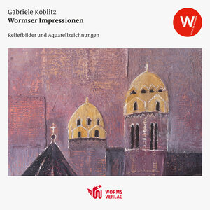 Buchcover Wormser Impressionen  | EAN 9783944380070 | ISBN 3-944380-07-X | ISBN 978-3-944380-07-0