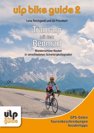 Buchcover ULP Bike Guide Band 2 - Transalp mit dem Rennrad | Uli Preunkert | EAN 9783944386126 | ISBN 3-944386-12-4 | ISBN 978-3-944386-12-6