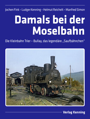 Buchcover Damals bei der Moselbahn | Jochen Fink | EAN 9783944390215 | ISBN 3-944390-21-0 | ISBN 978-3-944390-21-5