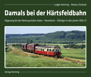 Buchcover Damals bei der Härtsfeldbahn | Ludger Kenning | EAN 9783944390260 | ISBN 3-944390-26-1 | ISBN 978-3-944390-26-0