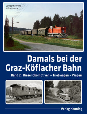 Buchcover Damals bei der Graz-Köflacher Bahn | Ludger Kenning | EAN 9783944390314 | ISBN 3-944390-31-8 | ISBN 978-3-944390-31-4