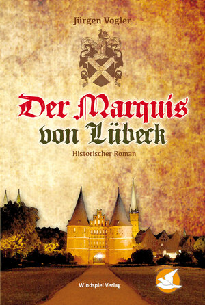 Buchcover Der Marquis von Lübeck | Jürgen Vogler | EAN 9783944399515 | ISBN 3-944399-51-X | ISBN 978-3-944399-51-5