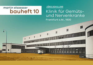 Buchcover Klinik für Gemüts- und Nervenkranke, Frankfurt a.M. 1930 | Jörg Schilling | EAN 9783944405391 | ISBN 3-944405-39-0 | ISBN 978-3-944405-39-1