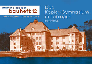 Buchcover Das Kepler-Gymnasium in Tübingen 1910/2024 | Jörg Schilling | EAN 9783944405759 | ISBN 3-944405-75-7 | ISBN 978-3-944405-75-9