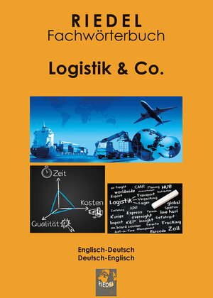Buchcover Riedel Fachwörterbuch: Logistik & Co. | Stefan Riedel | EAN 9783944407128 | ISBN 3-944407-12-1 | ISBN 978-3-944407-12-8