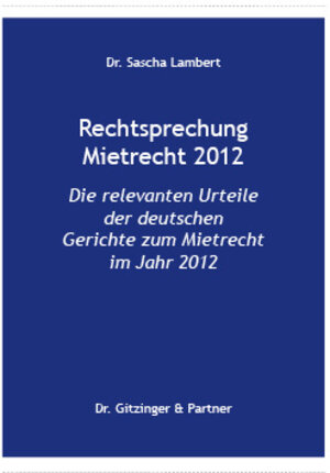 Buchcover Rechtsprechung Mietrecht 2012 | Sascha Lambert | EAN 9783944411002 | ISBN 3-944411-00-5 | ISBN 978-3-944411-00-2
