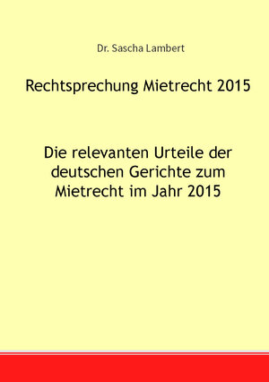 Buchcover Rechtsprechung Mietrecht 2015 | Sascha Lambert | EAN 9783944411156 | ISBN 3-944411-15-3 | ISBN 978-3-944411-15-6