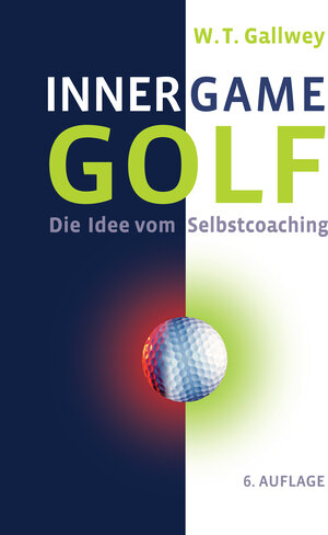 Buchcover Inner Game Golf | W Timothy Gallwey | EAN 9783944414102 | ISBN 3-944414-10-1 | ISBN 978-3-944414-10-2