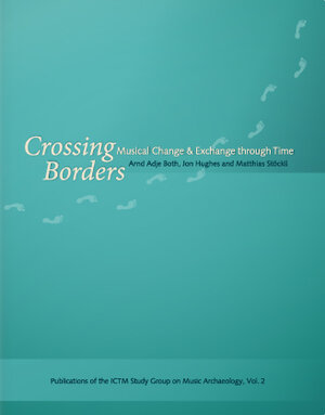 Buchcover Crossing Borders: Musical Change & Exchange Through Time | Cajsa S. Lund | EAN 9783944415383 | ISBN 3-944415-38-8 | ISBN 978-3-944415-38-3