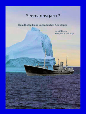 Buchcover Seemannsgarn? | Manfred S. Schulze | EAN 9783944416342 | ISBN 3-944416-34-1 | ISBN 978-3-944416-34-2