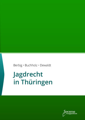 Buchcover Jagdrecht in Thüringen  | EAN 9783944420981 | ISBN 3-944420-98-5 | ISBN 978-3-944420-98-1