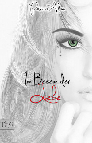 Buchcover Im Beisein der Liebe | Patricia Adam | EAN 9783944421506 | ISBN 3-944421-50-7 | ISBN 978-3-944421-50-6