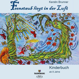 Buchcover Feenstaub liegt in der Luft | Kerstin Brunner | EAN 9783944437217 | ISBN 3-944437-21-7 | ISBN 978-3-944437-21-7