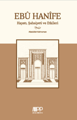 Buchcover Ebu Hanife | Abdullah Kahraman | EAN 9783944441740 | ISBN 3-944441-74-5 | ISBN 978-3-944441-74-0