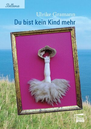 Buchcover Du bist kein Kind mehr | Ulrike Gramann | EAN 9783944442051 | ISBN 3-944442-05-9 | ISBN 978-3-944442-05-1