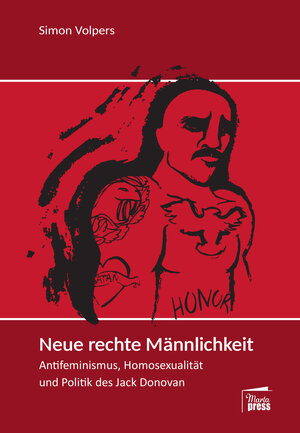 Buchcover Neue rechte Männlichkeit | Simon Volpers | EAN 9783944442983 | ISBN 3-944442-98-9 | ISBN 978-3-944442-98-3