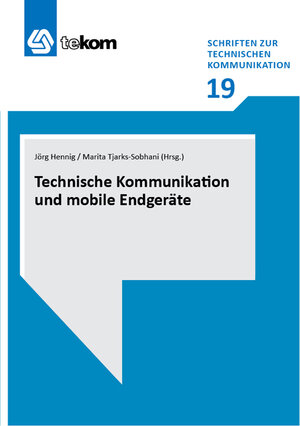 Buchcover Technische Kommunikation und mobile Endgeräte | Torsten Machert | EAN 9783944449364 | ISBN 3-944449-36-3 | ISBN 978-3-944449-36-4