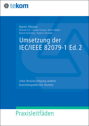 Buchcover Umsetzung der IEC/IEEE 82079-1 Ed. 2 | Martin Tillmann | EAN 9783944449876 | ISBN 3-944449-87-8 | ISBN 978-3-944449-87-6