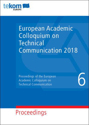Buchcover European Academic Colloquium on Technical Communication Volume 6, 2018 | Gianni Angelini | EAN 9783944449937 | ISBN 3-944449-93-2 | ISBN 978-3-944449-93-7