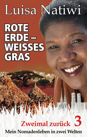 Buchcover Rote Erde – weißes Gras - Zweimal zurück - 3 | Luisa Natiwi | EAN 9783944459097 | ISBN 3-944459-09-1 | ISBN 978-3-944459-09-7
