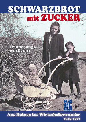 Buchcover Schwarzbrot mit Zucker | Erinnerungswerkstatt: Autorengruppe | EAN 9783944459110 | ISBN 3-944459-11-3 | ISBN 978-3-944459-11-0