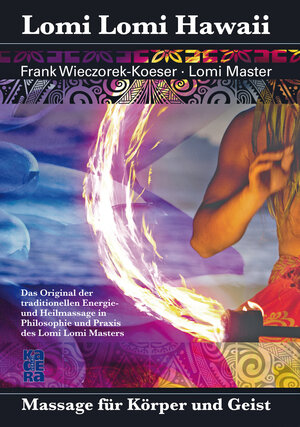 Buchcover Lomi Lomi Hawaii | Frank Wieczorek-Koeser | EAN 9783944459189 | ISBN 3-944459-18-0 | ISBN 978-3-944459-18-9