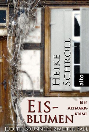 Buchcover Eisblumen - Ein Altmarkkrimi | Heike Schroll | EAN 9783944468051 | ISBN 3-944468-05-8 | ISBN 978-3-944468-05-1