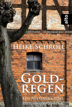 Buchcover Goldregen - Ein Altmarkkrimi | Heike Schroll | EAN 9783944468099 | ISBN 3-944468-09-0 | ISBN 978-3-944468-09-9