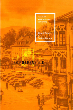 Buchcover Alfred Döblin in Baden-Baden | Hans Burkhard Schlichting | EAN 9783944469171 | ISBN 3-944469-17-8 | ISBN 978-3-944469-17-1
