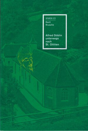 Buchcover Alfred Döblin unterwegs nach St. Ottilien | Dorit Krusche | EAN 9783944469485 | ISBN 3-944469-48-8 | ISBN 978-3-944469-48-5