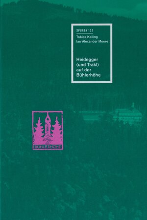 Buchcover Heidegger (und Trakl) auf der Bühlerhöhe | Tobias Keiling | EAN 9783944469676 | ISBN 3-944469-67-4 | ISBN 978-3-944469-67-6