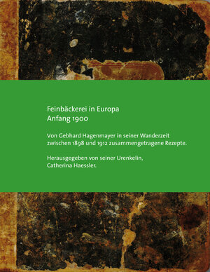 Buchcover Feinbäckerei in Europa Anfang 1900 | Gebhard Hagenmayer | EAN 9783944474014 | ISBN 3-944474-01-5 | ISBN 978-3-944474-01-4