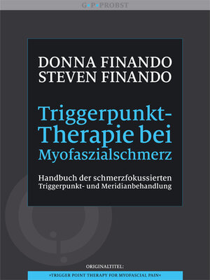 Buchcover Triggerpunkt-Therapie bei Myofaszialschmerz | Donna Finando | EAN 9783944476001 | ISBN 3-944476-00-X | ISBN 978-3-944476-00-1