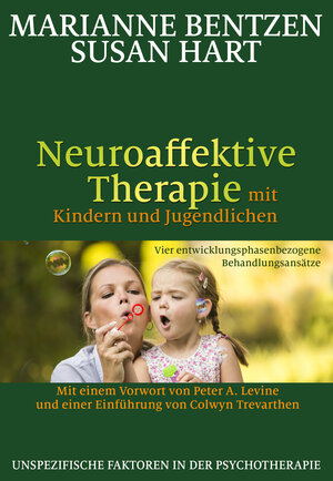 Buchcover Neuroaffektive Therapie mit Kindern und Jugendlichen | Marianne Bentzen | EAN 9783944476179 | ISBN 3-944476-17-4 | ISBN 978-3-944476-17-9