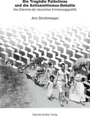 Buchcover Die Tragödie Palästinas und die Antisemitismus-Debatte | Arn Strohmeyer | EAN 9783944487830 | ISBN 3-944487-83-4 | ISBN 978-3-944487-83-0