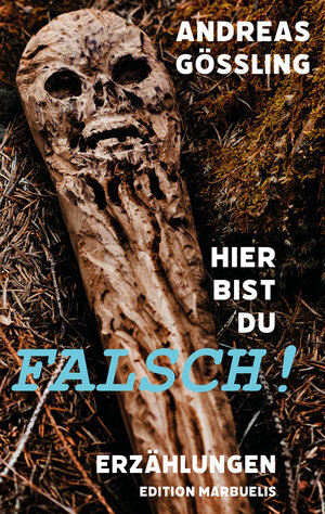 Buchcover Hier bist du falsch! | Andreas Gößling | EAN 9783944488639 | ISBN 3-944488-63-6 | ISBN 978-3-944488-63-9