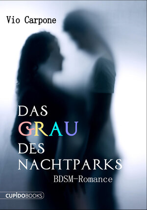Buchcover Das Grau des Nachtparks | Vio Carpone | EAN 9783944490205 | ISBN 3-944490-20-7 | ISBN 978-3-944490-20-5