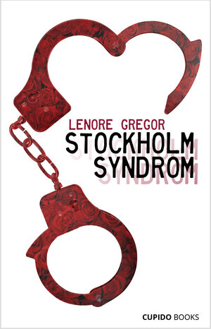 Buchcover Stockholm Syndrom | Lenore Gregor | EAN 9783944490649 | ISBN 3-944490-64-9 | ISBN 978-3-944490-64-9