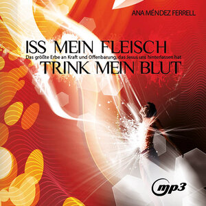 Buchcover Iss mein Fleisch, trink mein Blut | Ana Méndez Ferrell | EAN 9783944492001 | ISBN 3-944492-00-5 | ISBN 978-3-944492-00-1