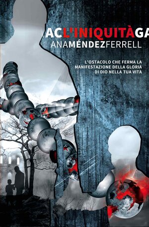 Buchcover Iniquità | Ana Méndez Ferrell | EAN 9783944492063 | ISBN 3-944492-06-4 | ISBN 978-3-944492-06-3