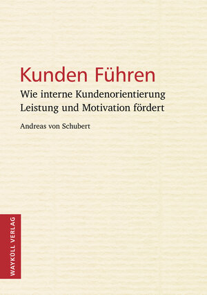 Buchcover Kunden Führen  | EAN 9783944499079 | ISBN 3-944499-07-7 | ISBN 978-3-944499-07-9