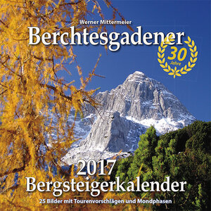 Buchcover Berchtesgadener Bergsteigerkalender 2017 | Mittermeier Werner | EAN 9783944501277 | ISBN 3-944501-27-6 | ISBN 978-3-944501-27-7