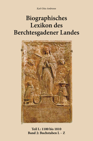 Buchcover Biographisches Lexikon des Berchtesgadener Landes | Karl-Otto Dr. Ambronn | EAN 9783944501420 | ISBN 3-944501-42-X | ISBN 978-3-944501-42-0